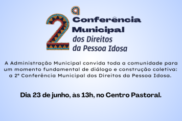 Maria da Fé promove 2ª Conferência Municipal dos Direitos da Pessoa Idosa