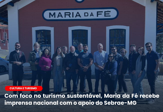 Com foco no turismo sustentável, Maria da Fé recebe imprensa nacional com o apoio do Sebrae-MG