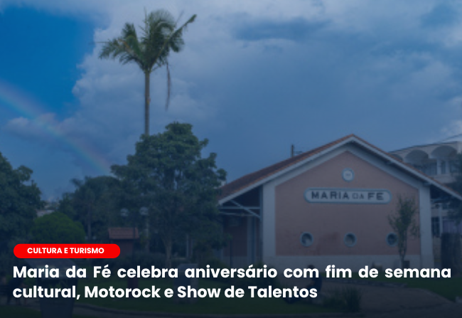 Maria da Fé celebra aniversário com fim de semana cultural, Motorock e Show de Talentos