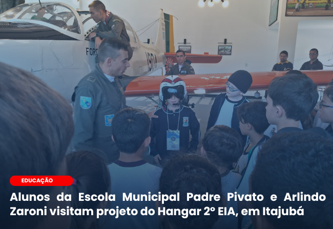 Alunos da Escola Municipal Padre Pivato e Arlindo Zaroni visitam projeto do Hangar 2º EIA, em Itajubá